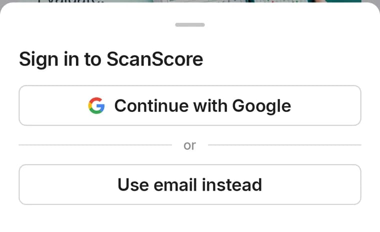 The ScanScore sign-in sheet offering Continue with Google or email